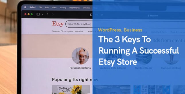 The 3 Keys To Running A Successful Etsy Store