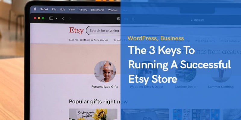 The 3 Keys To Running A Successful Etsy Store