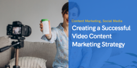 Creating a Successful Video Content Marketing Strategy in 2023