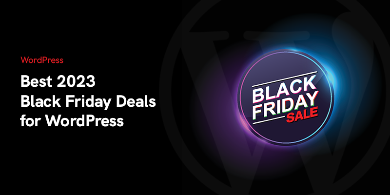 The Best Black Friday WordPress Deals 2023