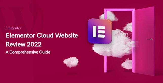 Elementor Cloud Website Review 2022: A Comprehensive Guide