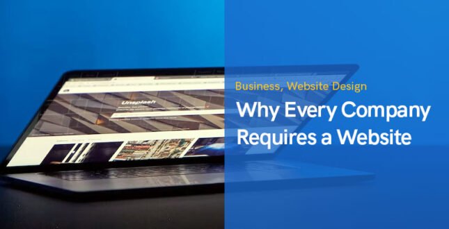 Why Every Company Requires a Website in 2022