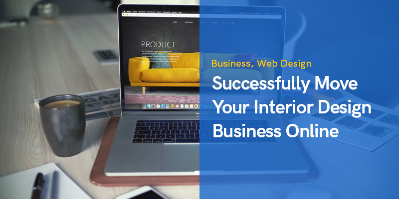 How-to-Successfully-Move-Your-Interior-Design-Business-Online