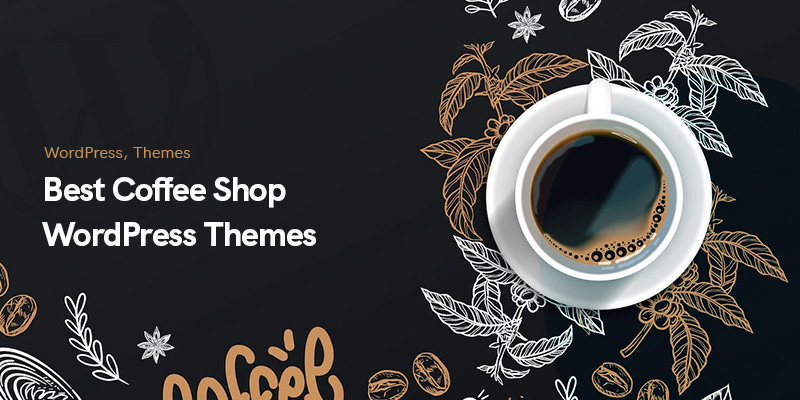 8 Best Coffee Shop WordPress Themes 2023