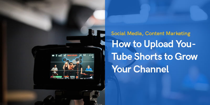 How to Upload YouTube Shorts to Grow Your Channel Easily