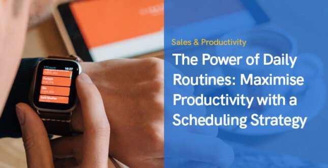 The Power of Daily Routines: Maximise Productivity with a Scheduling Strategy
