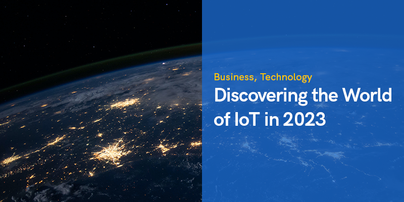Discovering the World of IoT in 2023