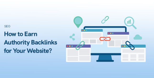 How to Earn Authority Backlinks for Your Website?