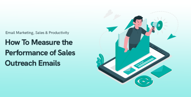 How To Measure the Performance of Sales Outreach Emails in 2024