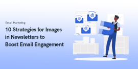新闻通讯中图像提高电子邮件参与度的 10 种策略