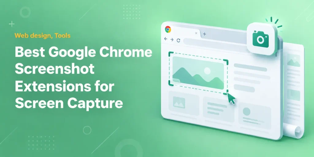 Meilleures extensions de capture d'écran Google Chrome pour la capture d'écran