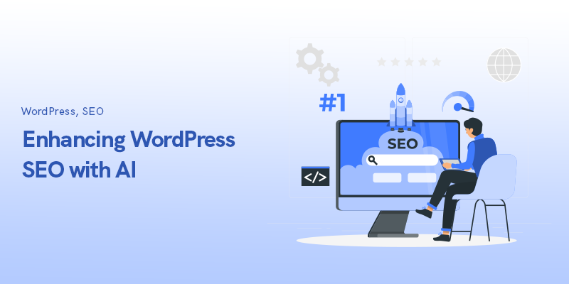 Enhancing WordPress SEO with AI in 2024