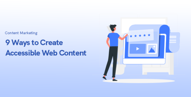 9 Ways to Create Accessible Web Content