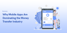 Why Mobile Apps Are Dominating the Money Transfer Industry