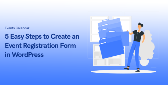 5 Easy Steps to Create an Event Registration Form in WordPress