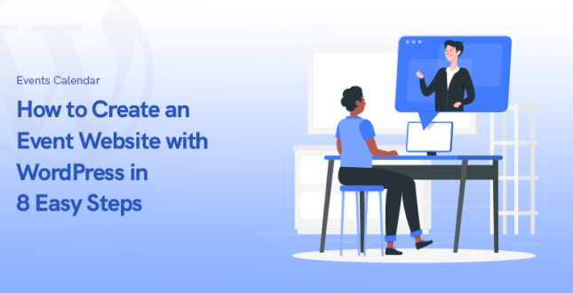 How to Create an Event Website with WordPress in 8 Easy Steps in 2025