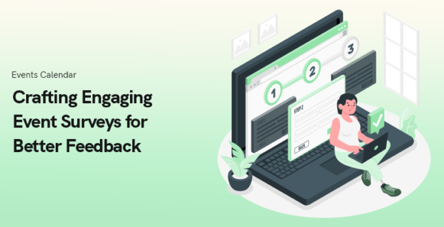 Crafting Engaging Event Surveys for Better Feedback in 2025