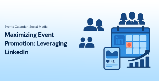 Maximizing Event Promotion: Leveraging LinkedIn in 2025