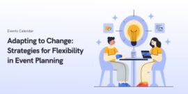 Adapting to Change: Strategies for Flexibility in Event Planning for 2025