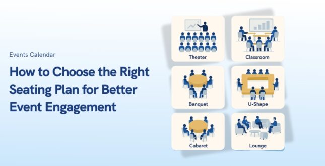 How to Choose the Right Seating Plan for Better Event Engagement