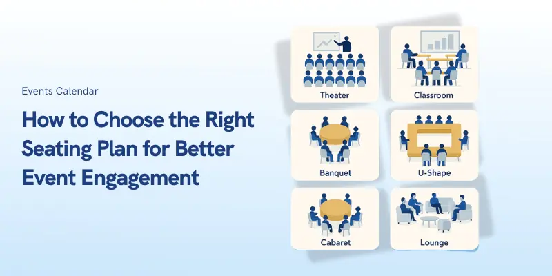 How to Choose the Right Seating Plan for Better Event Engagement