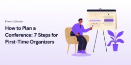 How to Plan a Conference: 7 Steps for First-Time Organizers