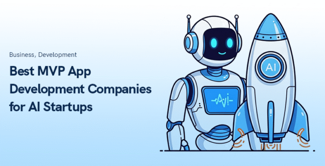 10 Best MVP App Development Companies for AI Startups