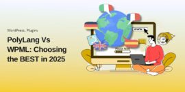 PolyLang Vs WPML: Choosing the BEST Translation Engine for Your WordPress Site in 2025