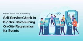Streamlining On-Site Registration for Events Easily in 2025 – Self-Service Check-In Kiosks