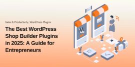 The Best WP Shop Builder Plugins in 2025: A Guide for Entrepreneurs